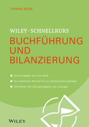 Buchcover Wiley-Schnellkurs Buchführung und Bilanzierung | Thomas Heide | EAN 9783527812134 | ISBN 3-527-81213-X | ISBN 978-3-527-81213-4
