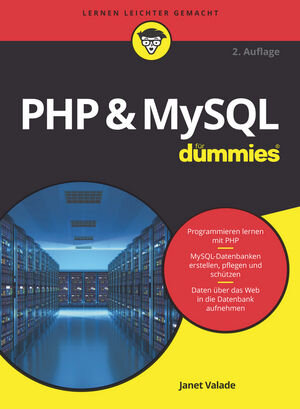 Buchcover PHP & MySQL für Dummies | Janet Valade | EAN 9783527812653 | ISBN 3-527-81265-2 | ISBN 978-3-527-81265-3
