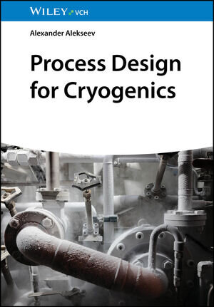 Buchcover Process Design for Cryogenics | Alexander Alekseev | EAN 9783527815609 | ISBN 3-527-81560-0 | ISBN 978-3-527-81560-9