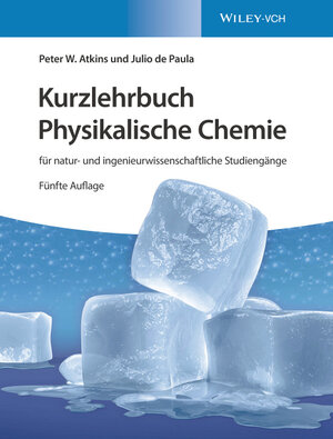 Buchcover Kurzlehrbuch Physikalische Chemie: für natur- und ingenieurwissenschaftliche Studiengänge | Peter W. Atkins | EAN 9783527820344 | ISBN 3-527-82034-5 | ISBN 978-3-527-82034-4
