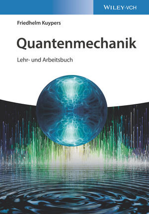 Buchcover Quantenmechanik | Friedhelm Kuypers | EAN 9783527822775 | ISBN 3-527-82277-1 | ISBN 978-3-527-82277-5
