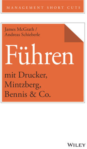 Buchcover Führen mit Drucker, Mintzberg, Bennis & Co. | James McGrath | EAN 9783527823307 | ISBN 3-527-82330-1 | ISBN 978-3-527-82330-7