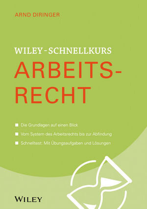Buchcover Wiley-Schnellkurs Arbeitsrecht | Arnd Diringer | EAN 9783527824243 | ISBN 3-527-82424-3 | ISBN 978-3-527-82424-3