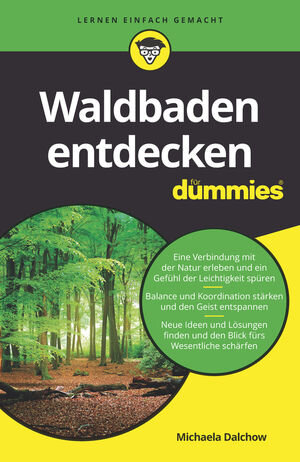 Buchcover Waldbaden entdecken für Dummies | Michaela Dalchow | EAN 9783527826841 | ISBN 3-527-82684-X | ISBN 978-3-527-82684-1