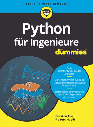 Buchcover Python für Ingenieure für Dummies | Carsten Knoll | EAN 9783527828463 | ISBN 3-527-82846-X | ISBN 978-3-527-82846-3