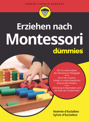 Buchcover Erziehen nach Montessori für Dummies | Noémie d'Esclaibes | EAN 9783527834372 | ISBN 3-527-83437-0 | ISBN 978-3-527-83437-2