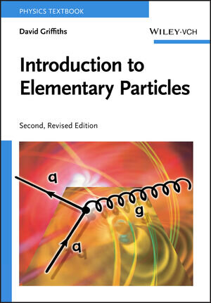 Buchcover Introduction to Elementary Particles | David Griffiths | EAN 9783527834648 | ISBN 3-527-83464-8 | ISBN 978-3-527-83464-8