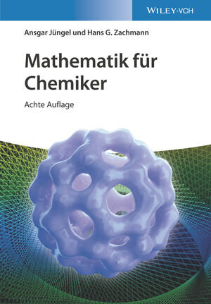 Buchcover Mathematik für Chemiker | Ansgar Jüngel | EAN 9783527835232 | ISBN 3-527-83523-7 | ISBN 978-3-527-83523-2