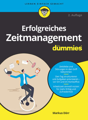 Buchcover Erfolgreiches Zeitmanagement für Dummies | Markus Dörr | EAN 9783527836987 | ISBN 3-527-83698-5 | ISBN 978-3-527-83698-7