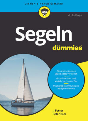 Buchcover Segeln für Dummies | Peter Isler | EAN 9783527838219 | ISBN 3-527-83821-X | ISBN 978-3-527-83821-9