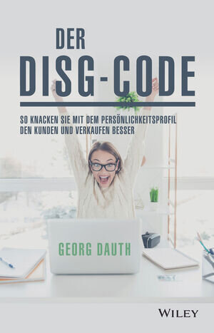 Buchcover Der DISG-Code | Georg Dauth | EAN 9783527840403 | ISBN 3-527-84040-0 | ISBN 978-3-527-84040-3