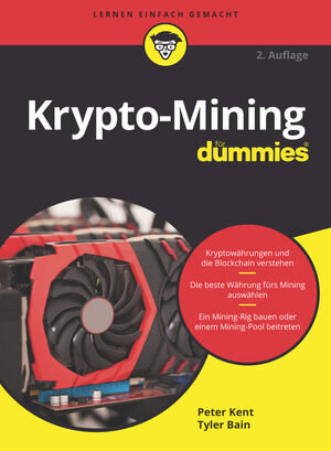 Buchcover Krypto-Mining für Dummies | Peter Kent | EAN 9783527840427 | ISBN 3-527-84042-7 | ISBN 978-3-527-84042-7