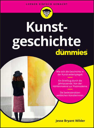 Buchcover Kunstgeschichte für Dummies | Jesse Bryant Wilder | EAN 9783527844159 | ISBN 3-527-84415-5 | ISBN 978-3-527-84415-9
