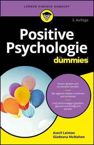 Buchcover Positive Psychologie für Dummies | Averil Leimon | EAN 9783527848102 | ISBN 3-527-84810-X | ISBN 978-3-527-84810-2