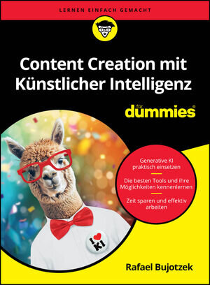 Buchcover Content Creation mit Künstlicher Intelligenz für Dummies | Rafael Bujotzek | EAN 9783527849468 | ISBN 3-527-84946-7 | ISBN 978-3-527-84946-8