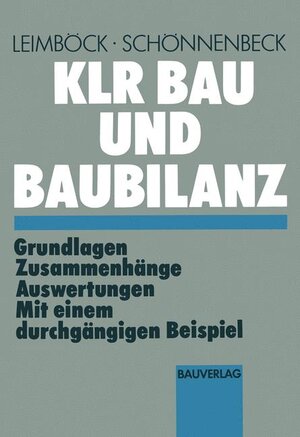 Buchcover KLR Bau und Baubilanz | Egon Leimböck | EAN 9783528016807 | ISBN 3-528-01680-9 | ISBN 978-3-528-01680-7