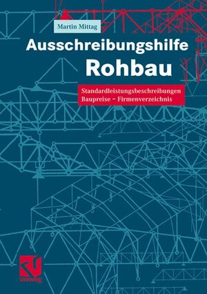 Ausschreibungshilfe Rohbau: Standardleistungsbeschreibungen  -  Baupreise  -  Firmenverzeichnis