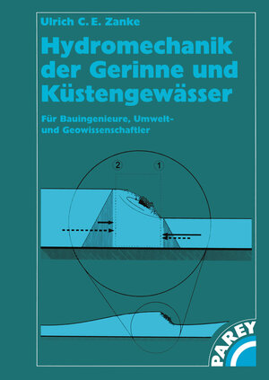 Buchcover Hydromechanik der Gerinne und Küstengewässer | Ulrich C. Zanke | EAN 9783528025823 | ISBN 3-528-02582-4 | ISBN 978-3-528-02582-3