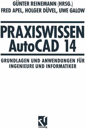 Buchcover Praxiswissen AutoCAD 14 | Günter Reinemann | EAN 9783528031114 | ISBN 3-528-03111-5 | ISBN 978-3-528-03111-4