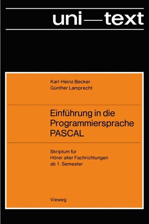 Buchcover Einführung in die Programmiersprache PASCAL | Karl-Heinz Becker | EAN 9783528033460 | ISBN 3-528-03346-0 | ISBN 978-3-528-03346-0
