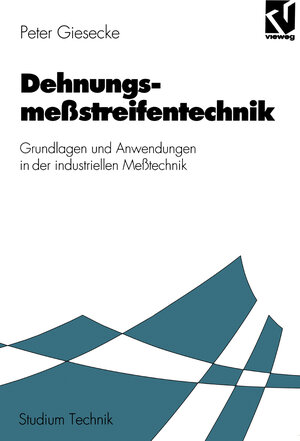 Buchcover Dehnungsmeßstreifentechnik | Peter Giesecke | EAN 9783528033750 | ISBN 3-528-03375-4 | ISBN 978-3-528-03375-0