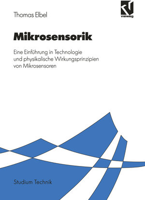 Buchcover Mikrosensorik | Thomas Elbel | EAN 9783528033774 | ISBN 3-528-03377-0 | ISBN 978-3-528-03377-4