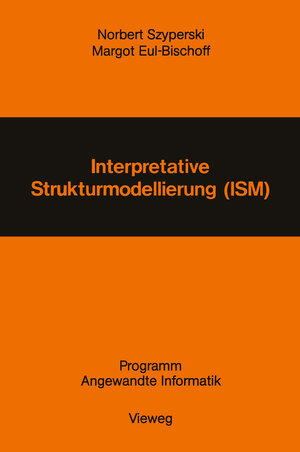 Buchcover Interpretative Strukturmodellierung (ISM) | Norbert Szyperski | EAN 9783528035976 | ISBN 3-528-03597-8 | ISBN 978-3-528-03597-6