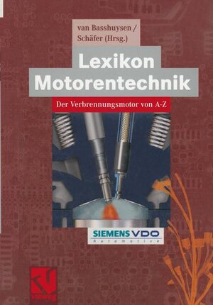 Lexikon Motorentechnik: Der Verbrennungsmotor von A-Z (ATZ/MTZ-Fachbuch)