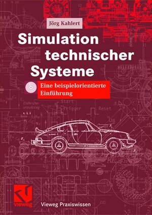 Buchcover Simulation technischer Systeme | Jörg Kahlert | EAN 9783528039646 | ISBN 3-528-03964-7 | ISBN 978-3-528-03964-6