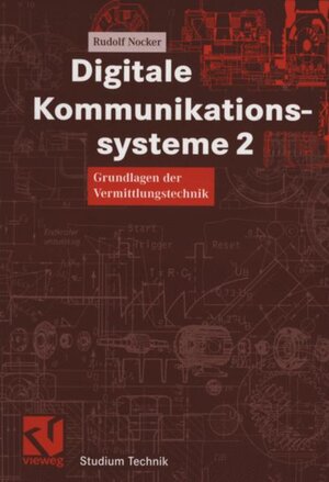 Digitale Kommunikationssysteme 2. Grundlagen der Vermittlungstechnik