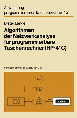 Buchcover Algorithmen der Netzwerkanalyse für programmierbare Taschenrechner (HP-41C) | Dieter Lange | EAN 9783528041984 | ISBN 3-528-04198-6 | ISBN 978-3-528-04198-4