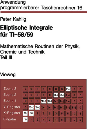 Buchcover Elliptische Integrale für TI-58/59 | Peter Kahlig | EAN 9783528042134 | ISBN 3-528-04213-3 | ISBN 978-3-528-04213-4