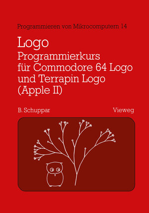 Buchcover Logo-Programmierkurs für Commodore 64 Logo und Terrapin Logo (Apple II) | Schuppar Berthold | EAN 9783528043520 | ISBN 3-528-04352-0 | ISBN 978-3-528-04352-0
