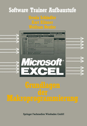 Buchcover Excel-Grundlagen der Makroprogrammierung | Schindler Ursula | EAN 9783528046514 | ISBN 3-528-04651-1 | ISBN 978-3-528-04651-4