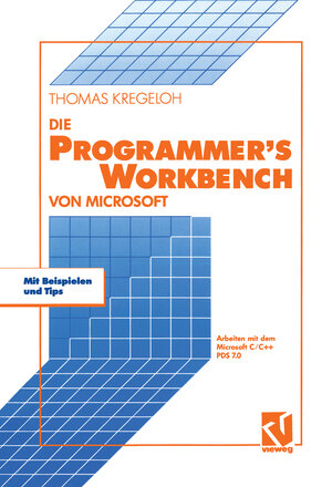 Buchcover Die Microsoft Programmer’s Workbench | Thomas Kregeloh | EAN 9783528051891 | ISBN 3-528-05189-2 | ISBN 978-3-528-05189-1