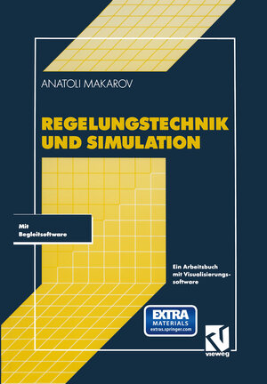 Buchcover Regelungstechnik und Simulation | Anatoli Makarov | EAN 9783528052782 | ISBN 3-528-05278-3 | ISBN 978-3-528-05278-2