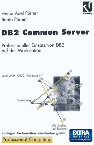 DB2 Common Server: Professioneller Einsatz von DB2 auf der Workstation (XProfessional Computing)