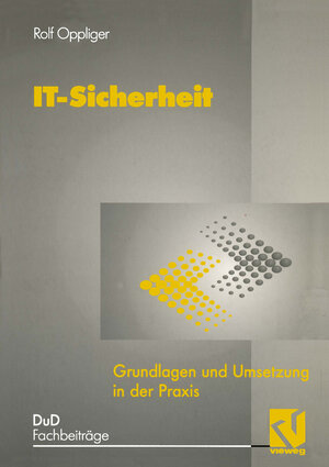 Buchcover IT-Sicherheit | Rolf Oppliger | EAN 9783528055660 | ISBN 3-528-05566-9 | ISBN 978-3-528-05566-0