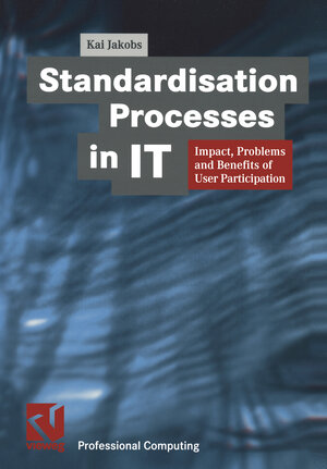 Buchcover Standardisation Processes in IT | Kai Jakobs | EAN 9783528056896 | ISBN 3-528-05689-4 | ISBN 978-3-528-05689-6