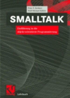 SMALLTALK: Einführung in die objekt-orientierte Programmierung