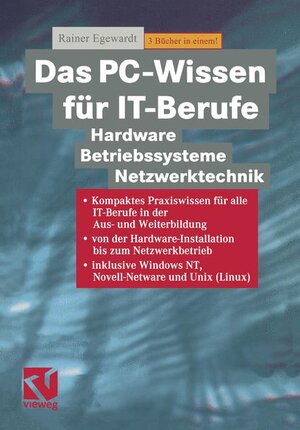 Das PC-Wissen für IT-Berufe: Hardware, Betriebssysteme, Netzwerktechnik