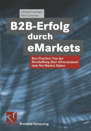 Buchcover B2B-Erfolg durch eMarkets | Michael Nenninger | EAN 9783528057602 | ISBN 3-528-05760-2 | ISBN 978-3-528-05760-2