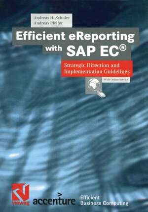 Buchcover Efficient eReporting with SAP EC® | Andreas H. Schuler | EAN 9783528057619 | ISBN 3-528-05761-0 | ISBN 978-3-528-05761-9