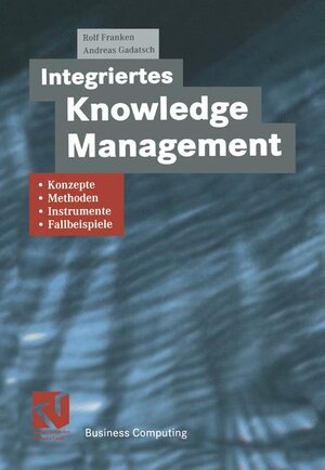 Buchcover Integriertes Knowledge Management | EAN 9783528057794 | ISBN 3-528-05779-3 | ISBN 978-3-528-05779-4