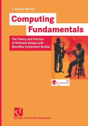 Buchcover Computing Fundamentals | J. Stanley Warford | EAN 9783528058289 | ISBN 3-528-05828-5 | ISBN 978-3-528-05828-9