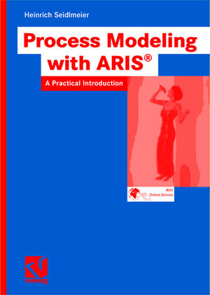 Buchcover Process Modeling with ARIS | Heinrich Seidlmeier | EAN 9783528058777 | ISBN 3-528-05877-3 | ISBN 978-3-528-05877-7
