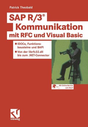 Buchcover SAP R/3® Kommunikation mit RFC und Visual Basic | Patrick Theobald | EAN 9783528058784 | ISBN 3-528-05878-1 | ISBN 978-3-528-05878-4