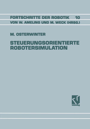 Buchcover Steuerungsorientierte Robotersimulation | Meinolf Osterwinter | EAN 9783528064433 | ISBN 3-528-06443-9 | ISBN 978-3-528-06443-3
