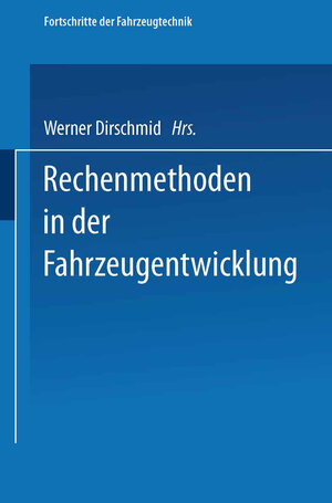 Buchcover Rechenmethoden in der Fahrzeugentwicklung | Werner Dirschmid | EAN 9783528064457 | ISBN 3-528-06445-5 | ISBN 978-3-528-06445-7