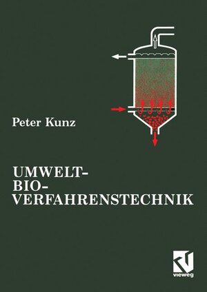 Buchcover Umwelt-Bioverfahrenstechnik | Peter Kunz | EAN 9783528064518 | ISBN 3-528-06451-X | ISBN 978-3-528-06451-8